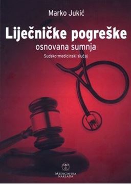 Picture of LIJEČNIČKE POGREŠKE - OSNOVANA SUMNJA