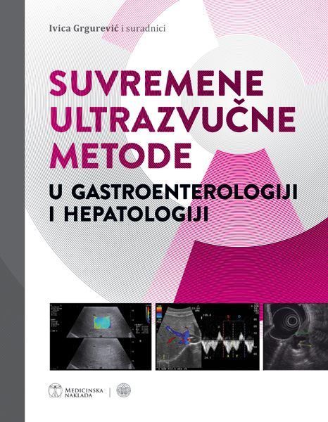 Picture of SUVREMENE ULTRAZVUČNE METODE U GASTROENTEROLOGIJI I HEPATOLOGIJI